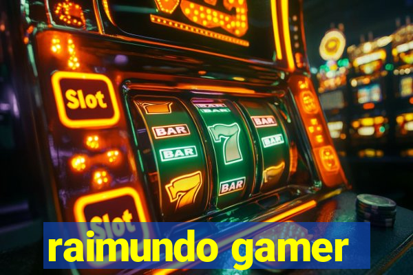 raimundo gamer